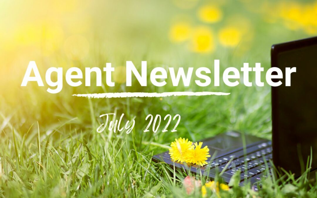 July 2022 Agent Newsletter